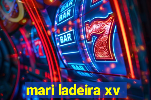 mari ladeira xv